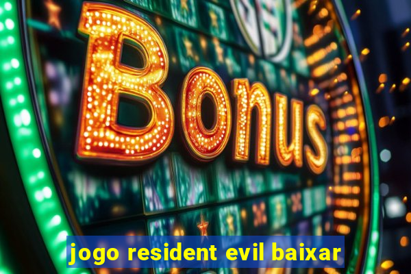 jogo resident evil baixar